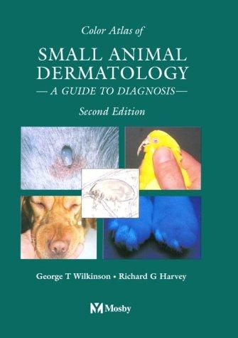 Color atlas of small animal dermatology by G. T. Wilkinson cover