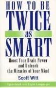 How to Be Twice As Smart