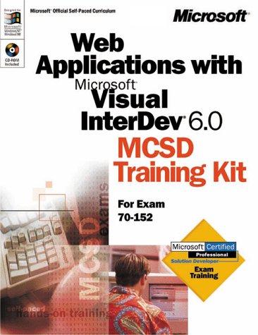 Web Applications with Microsoft  Visual InterDev  6.0 MCSD Training Kit (Dv-Dlt Fundamentals)