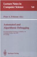 Automated and Algorithmic Debugging: First International Workshop, Aadebug '93 Linkoping, Sweden, May 3-5, 1993