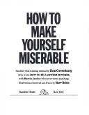 How to make yourself miserable