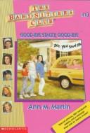 Good-bye Stacey, good-bye. (Baby-Sitters Club no.013)