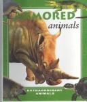 Armored Animals (Extraordinary Animals) by Andrew Brown cover