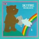 Skyfire by Frank Asch cover