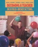 Becoming a teacher in a field-based setting