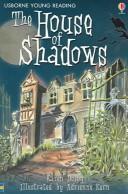 The House Of Shadows by Karen Dolby, Katie Daynes, Adrienne Kern cover