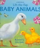 Baby Animals Lift-the-Flap by Judy Tatchell, Phillip Clarke cover