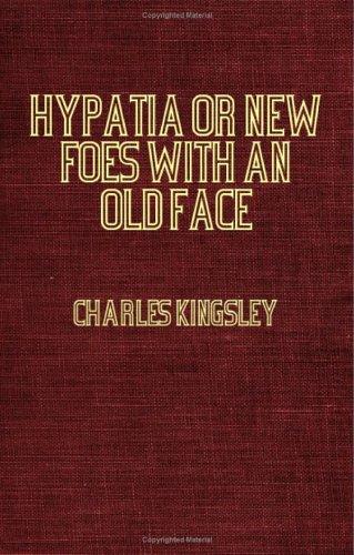 Hypatia, or, New foes with an old face