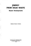 Energy from Solid Waste-Recent Developments (Energy Tech. Rev. No. 42, Pollution Tech Rev ;No. 56)