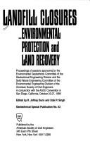 Landfill closures-- environmental protection and land recovery