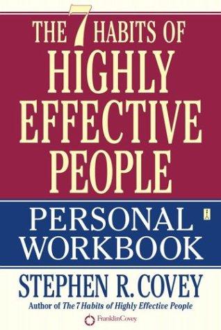 The 7 habits of highly effective people personal workbook