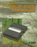 Exploring Solid-State Amplifiers by Joseph Carr, Joseph J. Carr cover