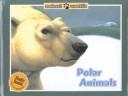 Polar Animals (Animal Worlds) by JoAnn Early Macken cover