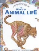 The World of Animal Life (An Inside Look) by Gerald Legg cover