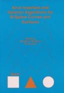 Knot Insertion and Deletion Algorithms for B-Spline Curves and Surfaces (Geometric Design Publications)