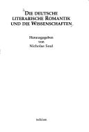 Die Deutsche literarische Romantik und die Wissenschaften by Nicholas Saul cover