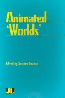 Animated 'worlds'