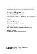 Beam-solid interactions and transient processes