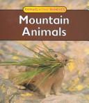Mountain Animals (Galko, Francine. Animals in Their Habitats.) by Francine Galko cover