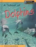 A School of Dolphins (Animal Groups) by Louise Spilsbury, Richard Spilsbury cover