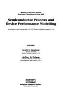 Semiconductor process and device performance modeling