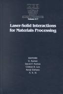 Laser-Solid Interactions for Materials Processing