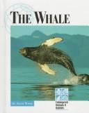 Endangered Animals and Habitats - The Whale (Endangered Animals and Habitats) by Adam Woog cover
