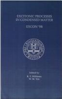 Proceedings of the Third International Conference on Excitonic Processes in Condensed Matter, EXCON '98