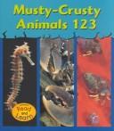 Musty-Crusty Animals 1 2 3 (Musty-Crusty Animals) by Lola M. Schaefer cover