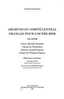 Archives du comité central français pour l'outre-mer, 100 APOM by Centre des archives d'outre-mer (France) cover
