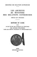 Les archives du Ministere des relations exterieures depuis les origines: Histoire et guide by France cover