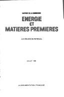 Energie et matieres premieres: La releve du petrole : rapport de la Commission by France cover
