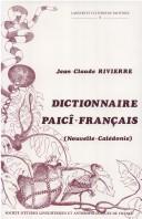 Dictionnaire paicî-français, suivi d'un lexique français-paicî by Jean Claude Rivierre cover