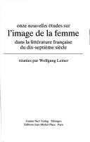 Onze Nouvelles Etudes Sur L'Image De LA Femme Dans LA Litterature Francais Du Dix-Septieme Siecle (II) by Wolfgang Leiner cover