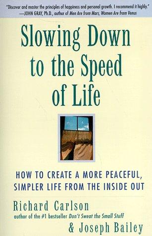 Slowing down to the speed of life