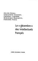 Le "décembre" des intellectuels français by Julien Duval cover