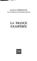 La France exasperee by Bloch /Labarriere cover