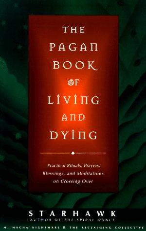 The pagan book of living and dying