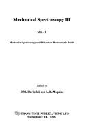 Mechanical Spectroscopy III (Solid State Phenomena)