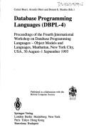 Database Programming Languages (Dbpl-4): Proceedings of the Fourth International Workshop on Database Programming Languages: Object Models and Languag (Workshops in Computing) by C. Beeri cover