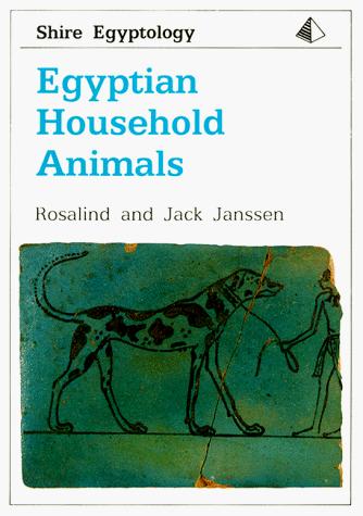 Egyptian household animals by Rosalind Janssen, Jack Janssen cover