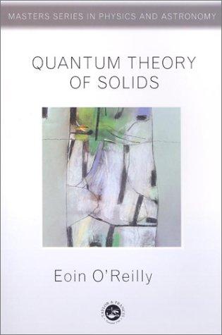 Quantum Theory of Solids (The Masters' Series in Physics and Astronomy)