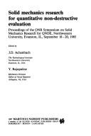 Solid mechanics research for quantitative non-destructive evaluation
