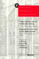 Changes in Society, Crime, and Criminal Justice in Europe