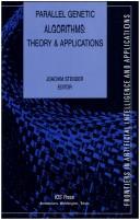 Parallel Genetic Algorithms, Theory & Applications (Frontiers in Artificial Intelligence and Applications Series/With Disk)