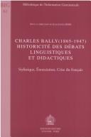 Charles Bally (1865-1947): Historicite Des Debats Linguistiques Et Didactiques - Stylistique, Enonciation, Crise Du Francais (Bibliotheque De L'information Grammaticale) by Jean-louis Chiss cover