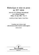 Rhétorique et mise en prose au XVe siècle by Colloque international sur le moyen français (6th 1988 Milan, Italy) cover