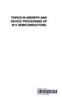 Topics in Growth and Device Processing of III-V Semiconductor