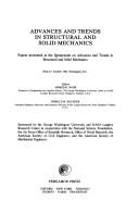 Advances and trends in structural and solid mechanics
