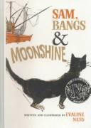 Sam, Bangs & Moonshine